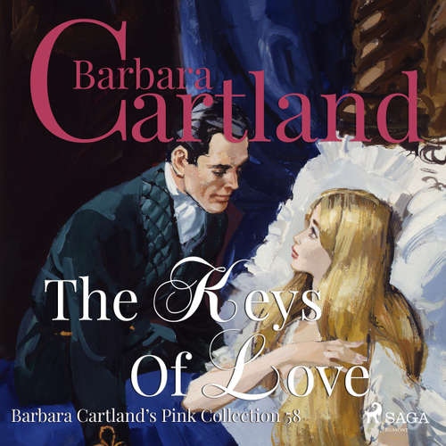 Audiobook The Keys of Love - The Pink Collection 58 - Barbara Cartland - Anthony Wren Audiobook The Keys of Love - The Pink Collection 58 - Barbara Cartland - Anthony Wren