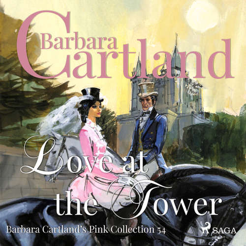Audiobook Love at the Tower - The Pink Collection 54 - Barbara Cartland - Anthony Wren Audiobook Love at the Tower - The Pink Collection 54 - Barbara Cartland - Anthony Wren