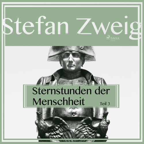 Hoerbuch Sternstunden der Menschheit, Teil 3 - Stefan Zweig - Reiner Unglaub Hoerbuch Sternstunden der Menschheit, Teil 3 - Stefan Zweig - Reiner Unglaub