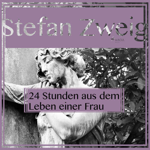 Hoerbuch Vierundzwanzig Stunden aus dem Leben einer Frau - Stefan Zweig - Reiner Unglaub Hoerbuch Vierundzwanzig Stunden aus dem Leben einer Frau - Stefan Zweig - Reiner Unglaub