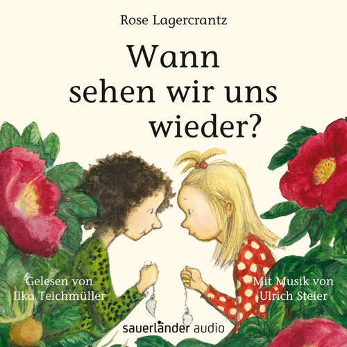 Hoerbuch Wann sehen wir uns wieder? - Rose Lagercrantz - Ilka Teichmüller Hoerbuch Wann sehen wir uns wieder? - Rose Lagercrantz - Ilka Teichmüller