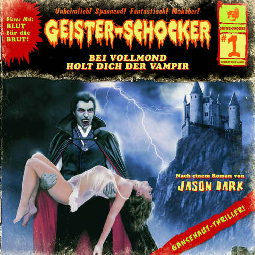 Hoerbuch Geister-Schocker, Folge 1: Bei Vollmond holt dich der Vampir - Jason Dark - Helmut Krauss