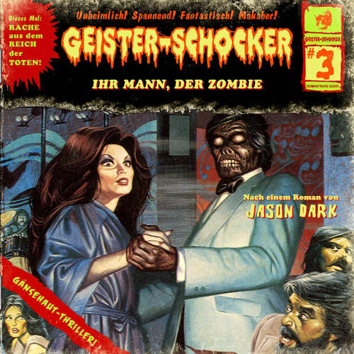 Hoerbuch Geister-Schocker, Folge 3: Ihr Mann, der Zombie - Jason Dark - Helgo Liebig