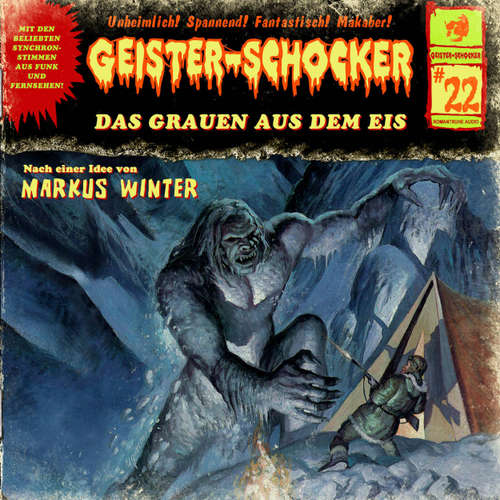 Hoerbuch Geister-Schocker, Folge 22: Das Grauen aus dem Eis - Markus Winter - Karlheinz Tafel