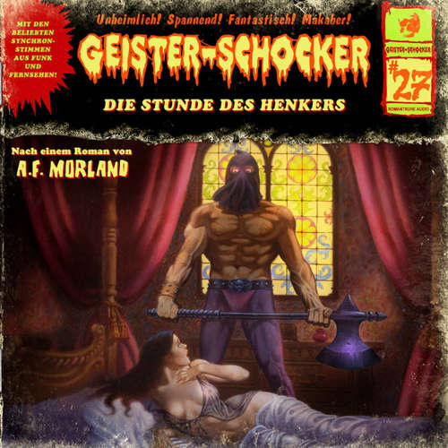 Hoerbuch Geister-Schocker, Folge 27: Die Stunde des Henkers - A. F. Morland - Karlheinz Tafel