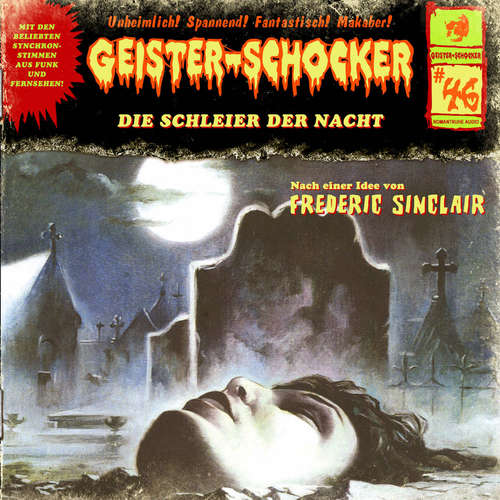 Hoerbuch Geister-Schocker, Folge 46: Die Schleier der Nacht - Frederic Sinclair - Marc Schülert Hoerbuch Geister-Schocker, Folge 46: Die Schleier der Nacht - Frederic Sinclair - Marc Schülert