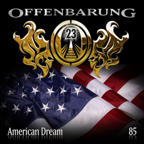 Hoerbuch Offenbarung 23, Folge 85: American Dream - Markus Duschek - Helmut Krauss