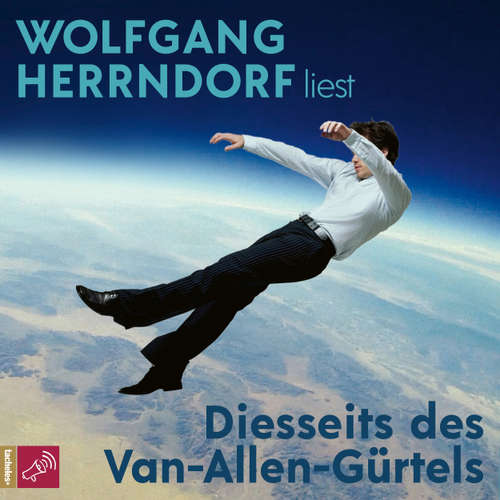 Hoerbuch Diesseits des Van-Allen-Gürtels - Wolfgang Herrndorf - Wolfgang Herrndorf