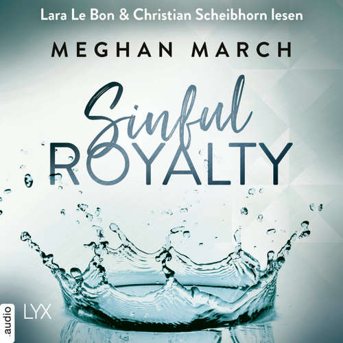 Hoerbuch Sinful Royalty - Tainted Prince Reihe 3 - Meghan March - Lara Le Bon