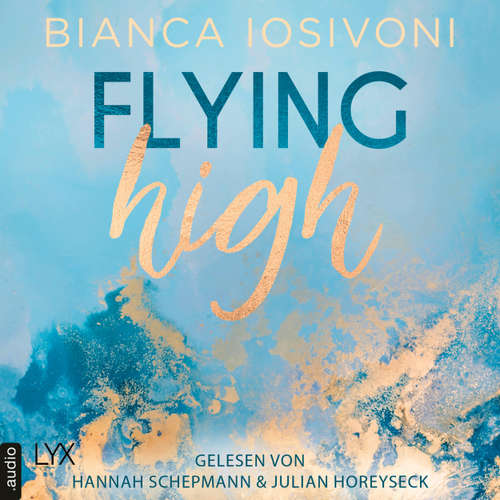 Hoerbuch Flying High - Hailee & Chase 2 - Bianca Iosivoni - Hannah Schepmann