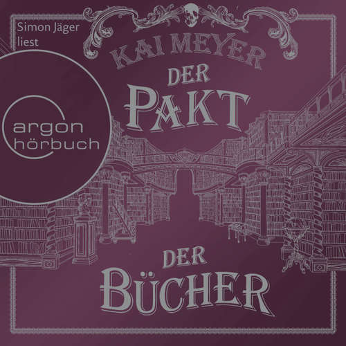 Hoerbuch Der Pakt der Bücher - Kai Meyer - Simon Jäger
