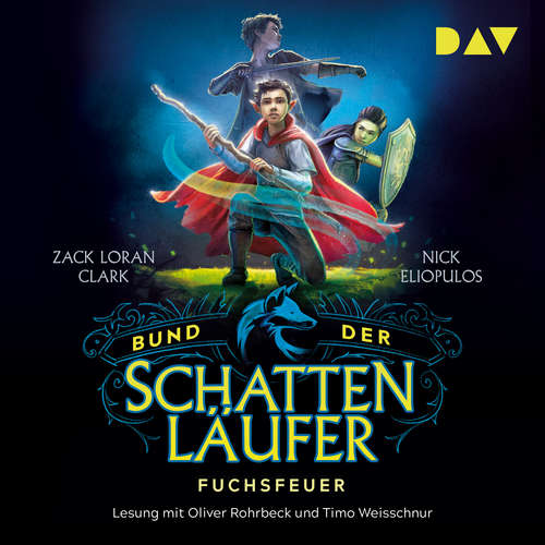 Hoerbuch Fuchsfeuer - Bund der Schattenläufer, Teil 1 - Zack Loran Clark - Oliver Rohrbeck Hoerbuch Fuchsfeuer - Bund der Schattenläufer, Teil 1 - Zack Loran Clark - Oliver Rohrbeck