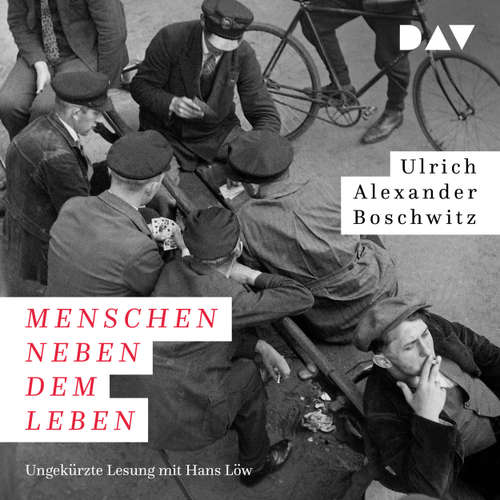 Hoerbuch Menschen neben dem Leben - Ulrich Alexander Boschwitz - Hans Löw