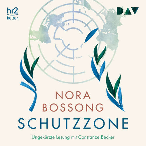 Hoerbuch Schutzzone - Nora Bossong - Constanze Becker
