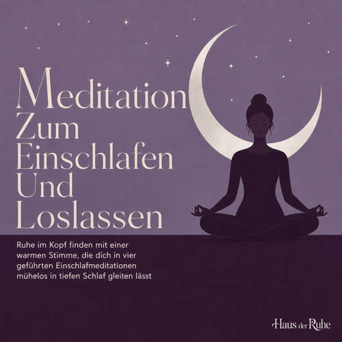 Hoerbuch Meditation Zum Einschlafen Und Loslassen - Haus der Ruhe - Digital Voice