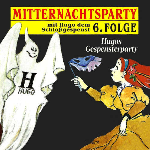 Hoerbuch Mitternachtsparty, Folge 6: Hugos Gespensterparty - Thorsten Warnecke - Michael Harck Hoerbuch Mitternachtsparty, Folge 6: Hugos Gespensterparty - Thorsten Warnecke - Michael Harck
