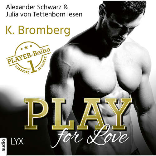 Audiobook Play for Love - The Player 1 - K. Bromberg - Alexander Schwarz Audiobook Play for Love - The Player 1 - K. Bromberg - Alexander Schwarz