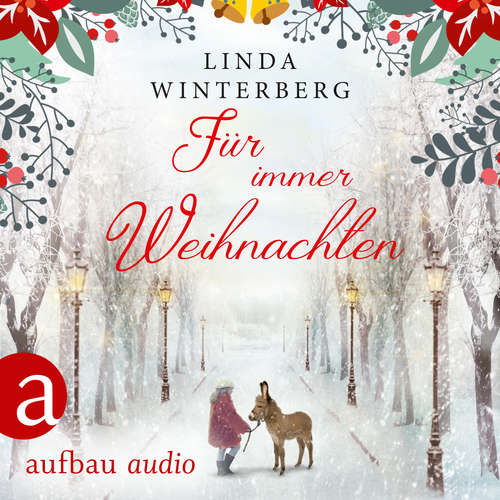Hoerbuch Für immer Weihnachten - Linda Winterberg - Demet Fey Hoerbuch Für immer Weihnachten - Linda Winterberg - Demet Fey