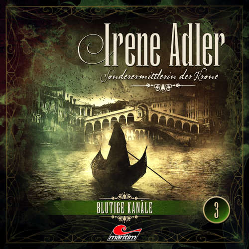 Hoerbuch Irene Adler, Sonderermittlerin der Krone, Folge 3: Blutige Kanäle - Arthur Conan Doyle - Yvonne Greitzke