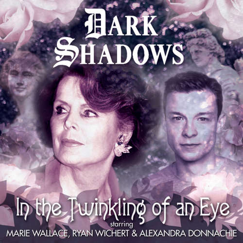 Audiobook Dark Shadows, 47: In the Twinkling of an Eye - Penelope Faith - Marie Wallace