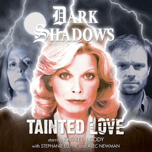 Audiobook Dark Shadows, 49: Tainted Love - Daniel Collard - Kathleen Cody Audiobook Dark Shadows, 49: Tainted Love - Daniel Collard - Kathleen Cody