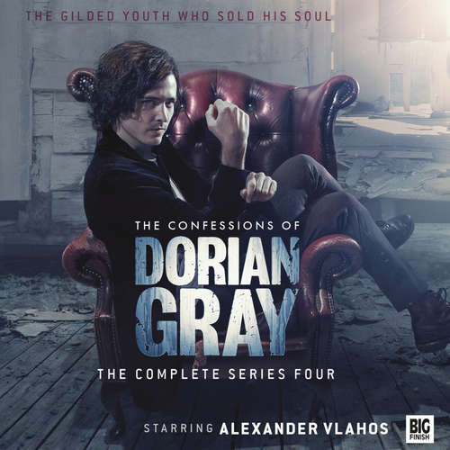 Audiobook The Confessions of Dorian Gray - The complete series four - Roy Gill - Alexander Vlahos Audiobook The Confessions of Dorian Gray - The complete series four - Roy Gill - Alexander Vlahos