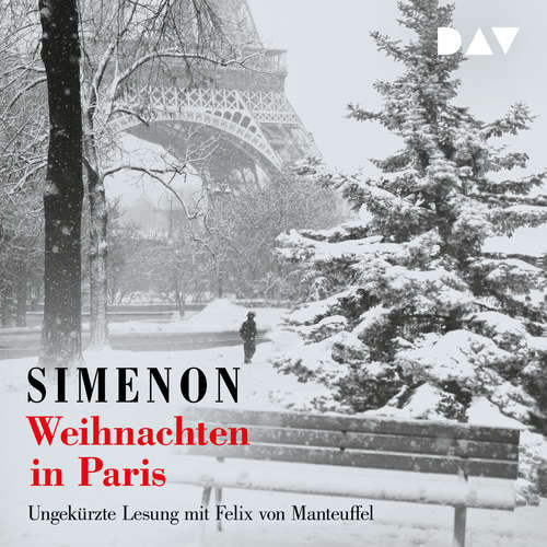 Hoerbuch Weihnachten in Paris - Georges Simenon - Felix von Manteuffel Hoerbuch Weihnachten in Paris - Georges Simenon - Felix von Manteuffel