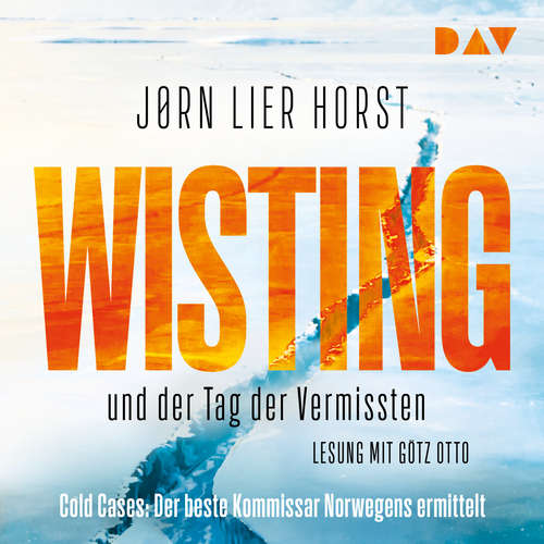 Hoerbuch Wisting und der Tag der Vermissten - Cold Cases 1 - Jørn Lier Horst - Götz Otto Hoerbuch Wisting und der Tag der Vermissten - Cold Cases 1 - Jørn Lier Horst - Götz Otto