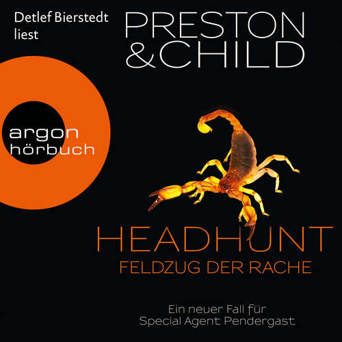 Hoerbuch Headhunt - Feldzug der Rache - Ein Fall für Special Agent Pendergast, Band 17 - Douglas Preston - Detlef Bierstedt Hoerbuch Headhunt - Feldzug der Rache - Ein Fall für Special Agent Pendergast, Band 17 - Douglas Preston - Detlef Bierstedt
