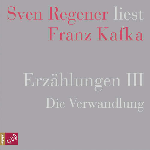 Erzählungen 3 - Die Verwandlung - Sven Regener liest Franz Kafka