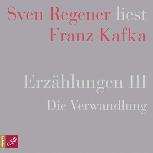 Hoerbuch Erzählungen 3 - Die Verwandlung - Sven Regener liest Franz Kafka - Franz Kafka - Sven Regener