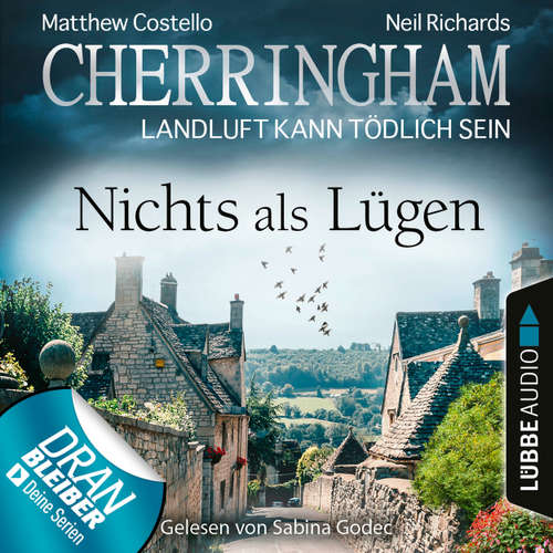 Hoerbuch Cherringham - Landluft kann tödlich sein, Folge 35: Nichts als Lügen - Matthew Costello - Sabina Godec