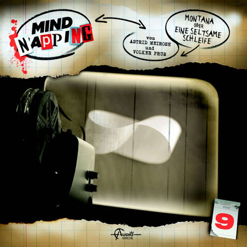 Hoerbuch MindNapping, Folge 9: Montana oder Eine seltsame Schleife - Astrid Meirose - Anne Moll