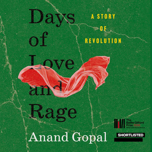 Audiobook Days of Love and Rage: A Story of Revolution - Anand Gopal - Ali Andre Ali