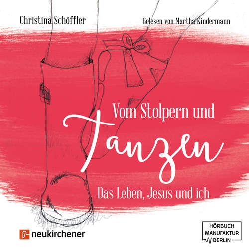 Vom Stolpern und Tanzen - Das Leben, Jesus und ich