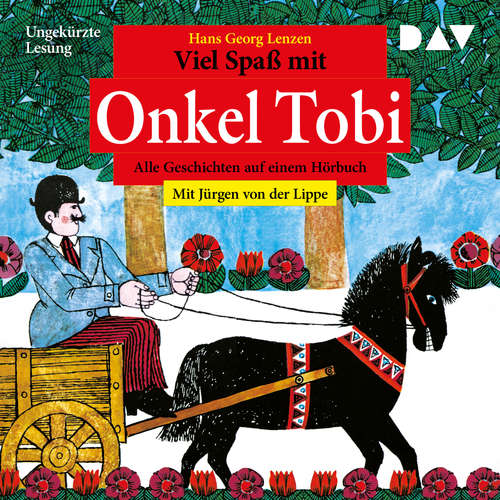 Viel Spaß mit Onkel Tobi - Alle Geschichten auf einem Hörbuch