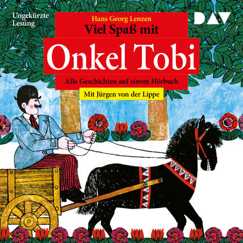 Hoerbuch Viel Spaß mit Onkel Tobi - Alle Geschichten auf einem Hörbuch - Hans Georg Lenzen - Jürgen von der Lippe