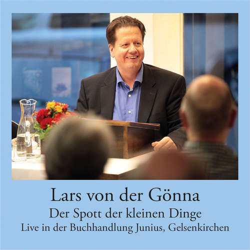 Der Spott der kleinen Dinge - Live-Lesung in der Buchhandlung Junius, Gelsenkirchen