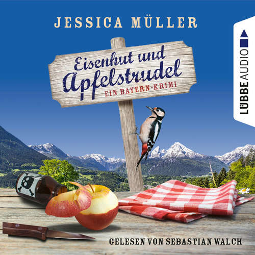 Hoerbuch Eisenhut und Apfelstrudel - Ein Bayern-Krimi - Hauptkommissar Hirschberg 1 - Jessica Müller - Sebastian Walch Hoerbuch Eisenhut und Apfelstrudel - Ein Bayern-Krimi - Hauptkommissar Hirschberg 1 - Jessica Müller - Sebastian Walch