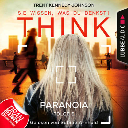 THINK: Sie wissen, was du denkst!, Folge 6: Paranoia