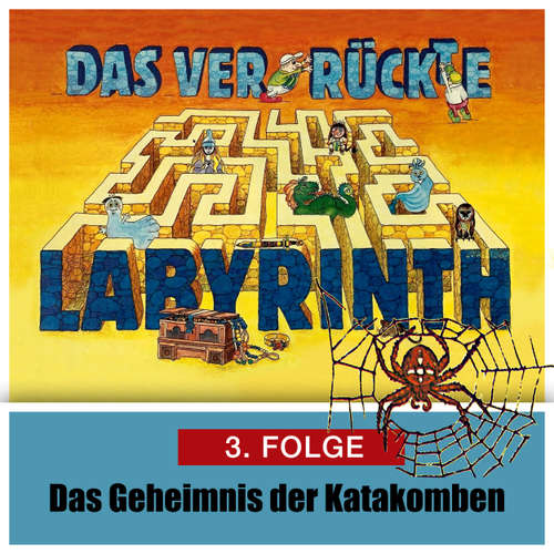 Hoerbuch Das ver-rückte Labyrinth, Folge 3: Das Geheimnis der Katakomben - Hans-Joachim Herwald - Achim Schülke
