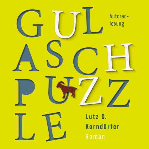 Hoerbuch Gulaschpuzzle - Lutz O. Korndoerfer - Lutz O. Korndoerfer