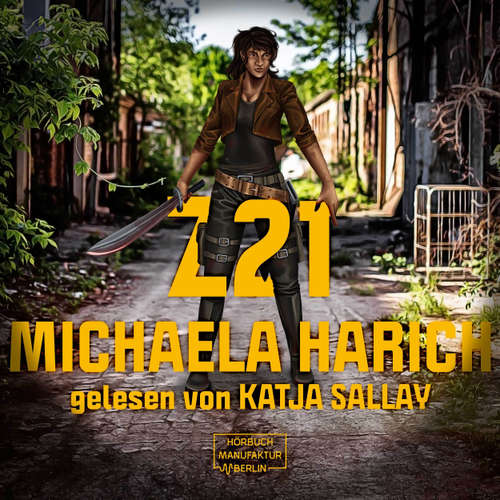 Hoerbuch Z21 - Michaela Harich - Katja Sallay