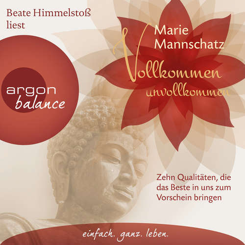 Hoerbuch Vollkommen unvollkommen - Zehn Qualitäten, die das Beste in uns zum Vorschein bringen - Marie Mannschatz - Beate Himmelstoß Hoerbuch Vollkommen unvollkommen - Zehn Qualitäten, die das Beste in uns zum Vorschein bringen - Marie Mannschatz - Beate Himmelstoß