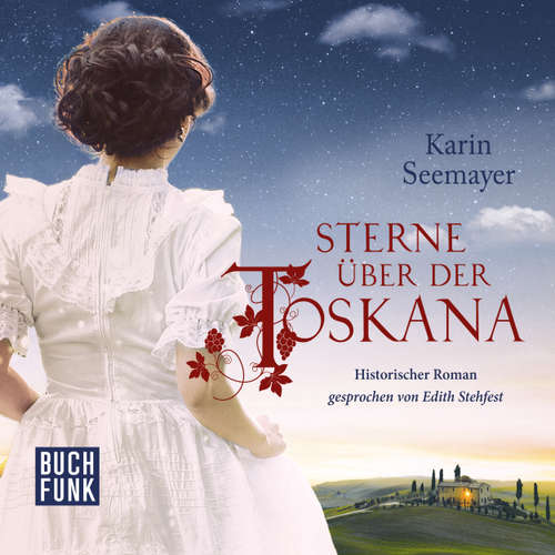 Hoerbuch Sterne über der Toskana - Karin Seemayer - Edith Stehfest