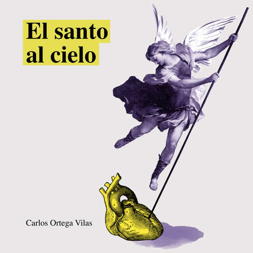 Audiolibro El santo al cielo - Carlos Ortega Vilas - Germán Gijón