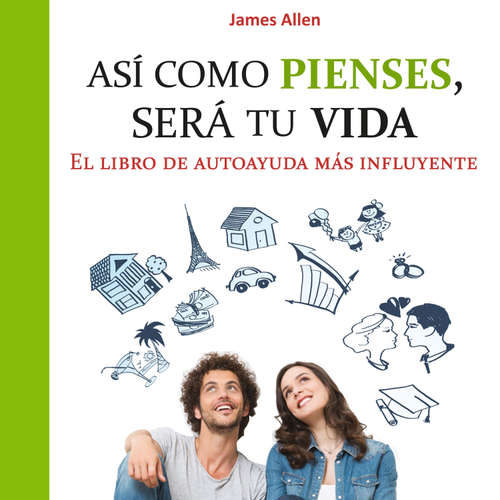 Audiolibro Así como pienses, será tu vida - James Allen - Juan Manuel Vargas