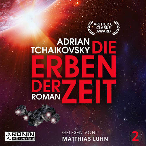 Hoerbuch Die Erben der Zeit - Die Zeit Saga, Band 2 - Adrian Tchaikovsky - Matthias Lühn Hoerbuch Die Erben der Zeit - Die Zeit Saga, Band 2 - Adrian Tchaikovsky - Matthias Lühn