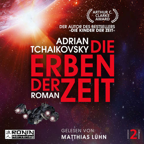 Hoerbuch Die Erben der Zeit - Die Zeit Saga, Band 2 - Adrian Tchaikovsky - Matthias Lühn