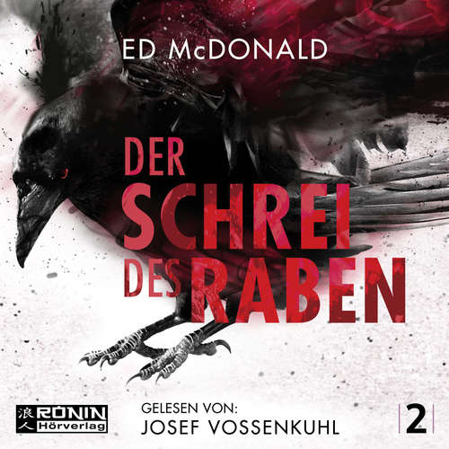 Hoerbuch Der Schrei des Raben - Schwarzschwinge, Band 2 - Ed McDonald - Josef Vossenkuhl Hoerbuch Der Schrei des Raben - Schwarzschwinge, Band 2 - Ed McDonald - Josef Vossenkuhl